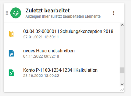 Es wird das Widget zuletzt bearbeitet angezeigt. Das Widget besteht aus zwei Elementen. Im oberen Element befindet sich der Name des Widgets mit der Erläuterung Anzeigen Ihrer zuletzt bearbeiteten Elemente. Links vom Namen ist ein grünes Symbol, bestehend aus einer Uhr und einem Stift. Links davon, am Rand, sind sechs Punkte, die in zwei Spalten zu je drei Reihen angeordnet sind. Rechts vom Namen sind drei Punkte untereinander abgebildet. Im unteren Element sind die Elemente aufgeführt, die Sie zuletzt bearbeitet haben. Sie werden dargestellt durch das Symbol des jeweiligen Elements, die Namen sowie Datum und Uhrzeit des letzten Zuriffes. Rechts davon befindet sich ein Schieberegler, mit dem Sie die Liste nach oben und unter verschieben können. In der unteren rechten Ecke sind zwei kleine diagonale Striche. Damit lässt sich die Größe des Widgets anpassen.