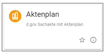 Es wird ein Ausschnitt aus der Startseite des DMS gezeigt. Die Kachel Aktenplan. Links ist ein oranges Aktensymbol neben dem Titel Aktenplan. Etwas kleiner darunter der Untertitel d.gov Sachakte mit Aktenplan. Mit einem kleinen Sternchen kann die Kachel als Favoritin markiert werden. Ein kleines i in der Rechten unteren Ecke kann die Beschreibung der Kachel anzeigen.