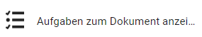 Das Symbol Aufgaben zum Dokument ähnelt einer Checkliste mit Haken und daneben einer Linie.