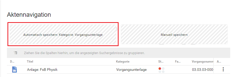 Es wird ein Ausschnitt der Aktennavigation gezeigt. Zwei Flächen zum Ablegen von Dokumenten werden gezeigt. Die Fläche mit der Bezeichnung: Automatisch Speicher Kategorie Vorgangsunterlage ist rot hervorgehoben. Ein Dokument mit dem Titel FsB Physik wurde bereits abgelegt.