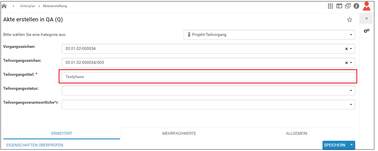 Das Formular Akte erstellen in ist geöffnet. Das dritte Datenfeld Teilvorgangstitel ist rot markiert. Es wurde Testphase eingetragen.