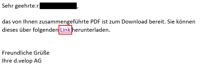 Das Bild zeigt eine Systemmail mit dem Text: Das von Ihnen zusammengeführte PDF ist zum Download bereit. Sie können dieses über den folgenden Link herunterladen. Freundliche Grüße. Ihre d.velop AG. Das Wort Link ist mit einer roten Umrandung versehen.